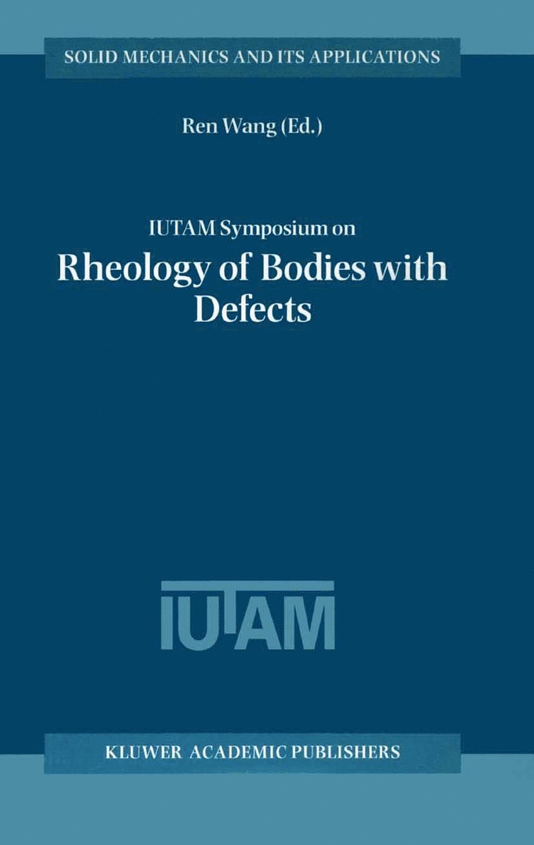 IUTAM Symposium on Rheology of Bodies with Defects 1