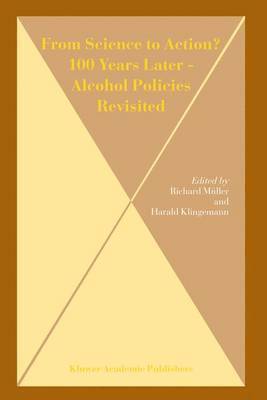 From Science to Action? 100 Years Later - Alcohol Policies Revisited 1