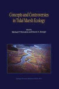 bokomslag Concepts and Controversies in Tidal Marsh Ecology