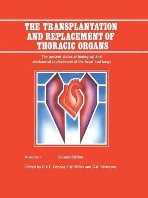 bokomslag The Transplantation and Replacement of Thoracic Organs