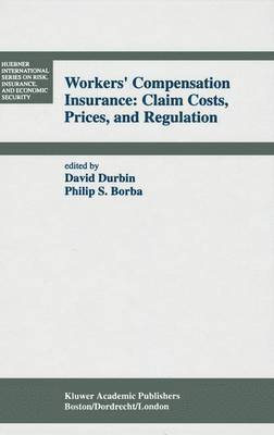 Workers Compensation Insurance: Claim Costs, Prices, and Regulation 1