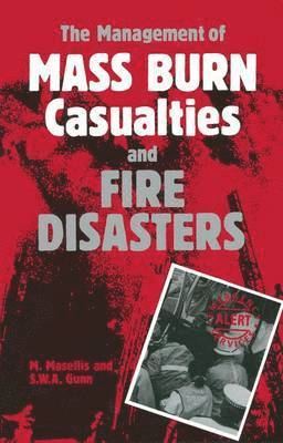 The Management of Mass Burn Casualties and Fire Disasters 1