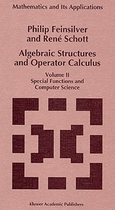 P. Feinsilver, René Schott - Algebraic Structures and Operator Calculus, Häftad