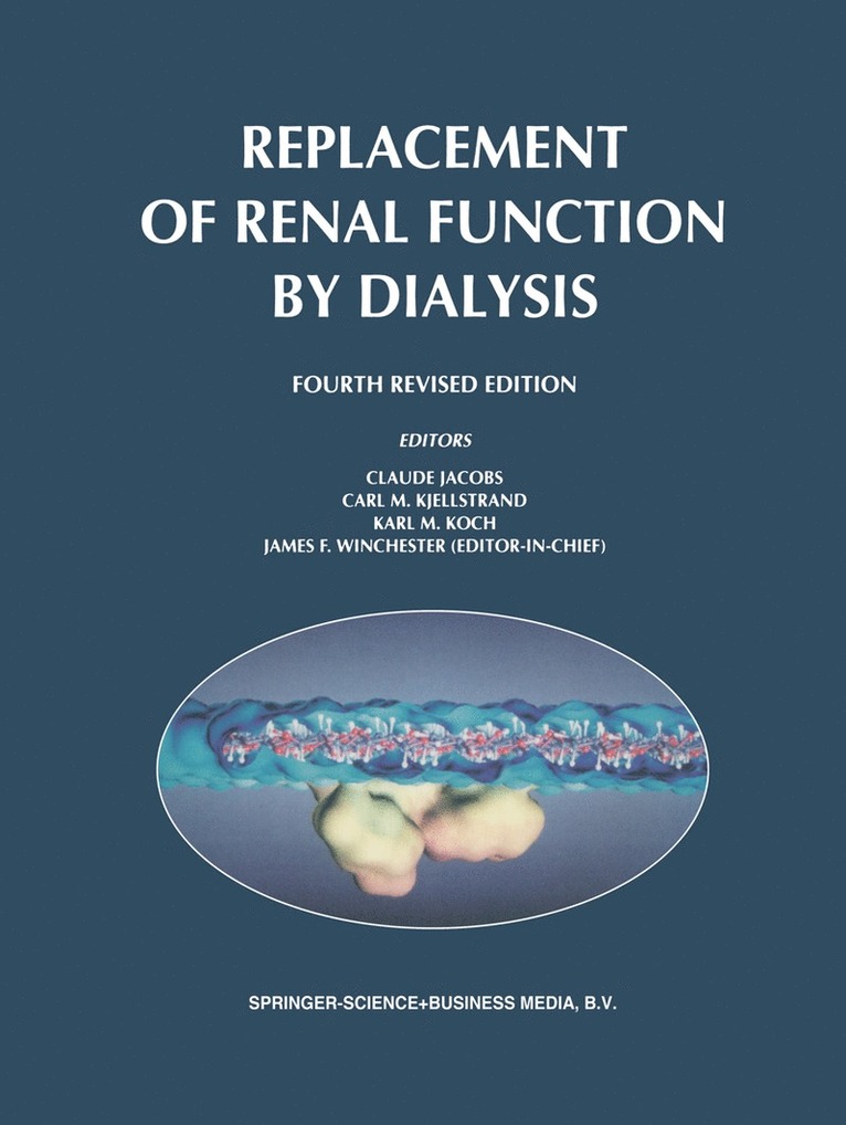 C. Jacobs, C. M. Kjellstrand, Karl-Martin Koch - Replacement of Renal Function by Dialysis, Häftad