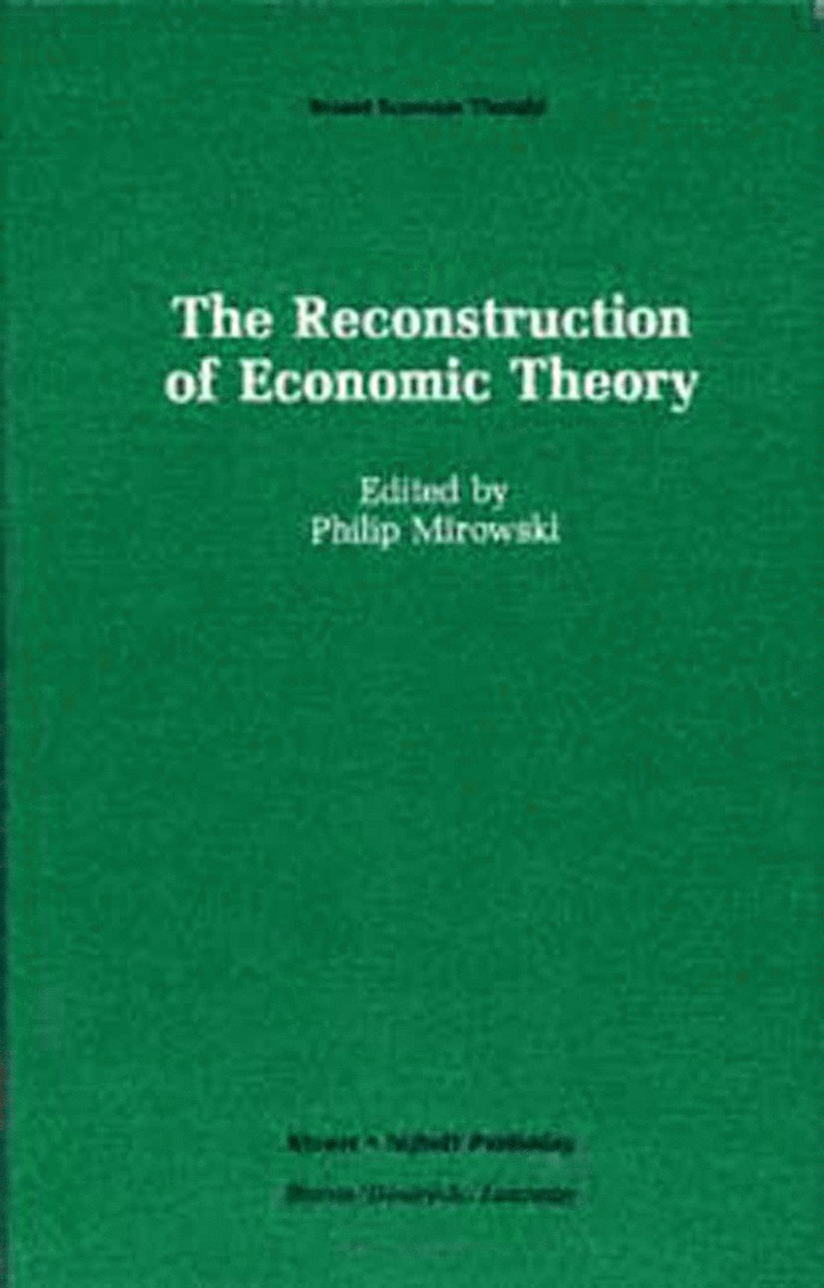 Philip Mirowski - Reconstruction of Economic Theory, Häftad