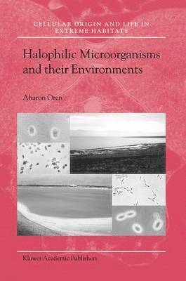 Aharon Oren - Halophilic Microorganisms and their Environments, Häftad