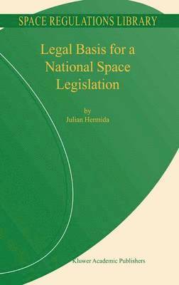 Legal Basis for a National Space Legislation 1