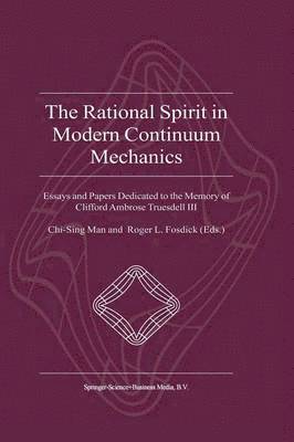 The Rational Spirit in Modern Continuum Mechanics 1