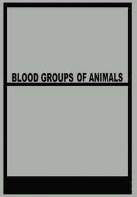 bokomslag Blood Groups of Animals