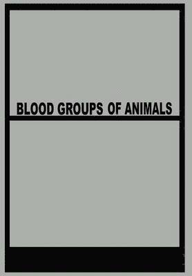 Blood Groups of Animals 1