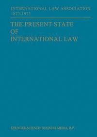 bokomslag The Present State of International Law and Other Essays