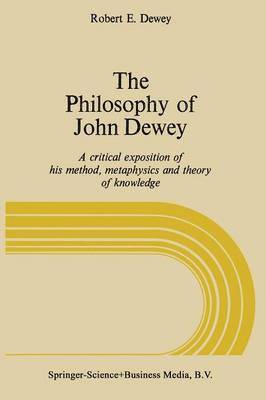 The Philosophy of John Dewey 1