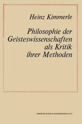 bokomslag Philosophie der Geisteswissenschaften als Kritik Ihrer Methoden