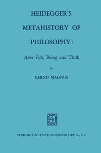 bokomslag Heideggers Metahistory of Philosophy: Amor Fati, Being and Truth