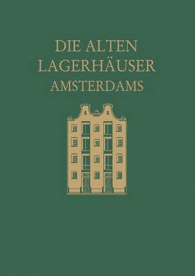 Die alten Lagerhuser Amsterdams 1