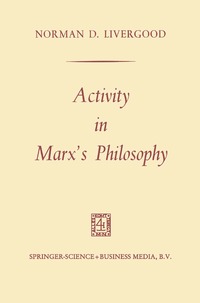 bokomslag Activity in Marxs Philosophy