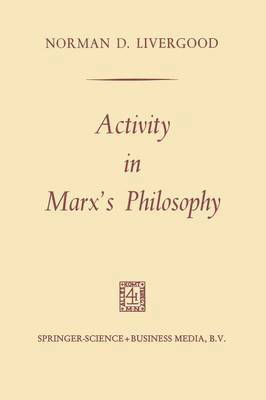 Activity in Marxs Philosophy 1