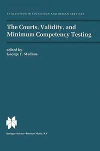 bokomslag The Courts, Validity, and Minimum Competency Testing