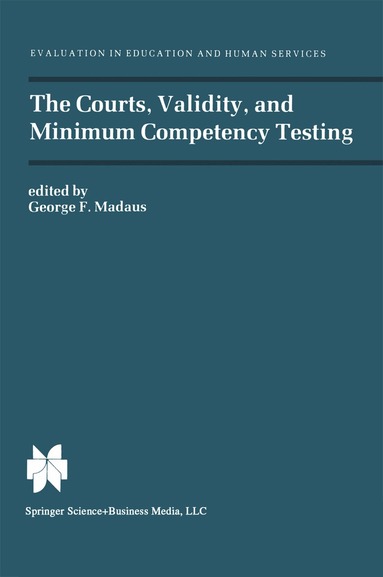 George F. Madaus - Courts, Validity, and Minimum Competency Testing, Häftad