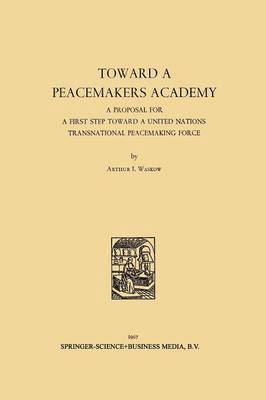 bokomslag Toward a Peacemakers Academy