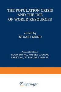 bokomslag Population Crisis and the Use of World Resources