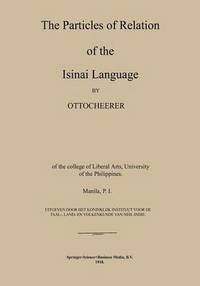 bokomslag The Particles of Relation of the Isinai Language