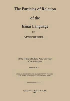 bokomslag The Particles of Relation of the Isinai Language