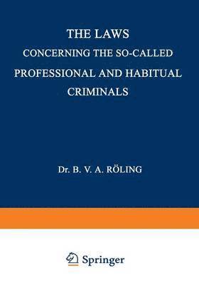 The Laws Concerning the So-Called Professional and Habitual Criminals 1