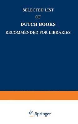 bokomslag Selected List of Dutch Books Recommended for Libraries