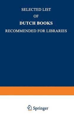 Selected List of Dutch Books Recommended for Libraries