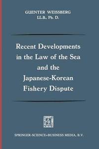 bokomslag Recent Developments in the Law of the Sea and the Japanese-Korean Fishery Dispute