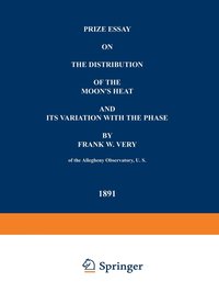 bokomslag Prize Essay on the Distribution of the Moon's Heat and its Variation with the Phase