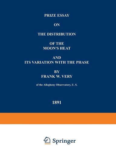 bokomslag Prize Essay on the Distribution of the Moons Heat and its Variation with the Phase