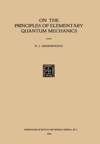 bokomslag On the Principles of Elementary Quantum Mechanics