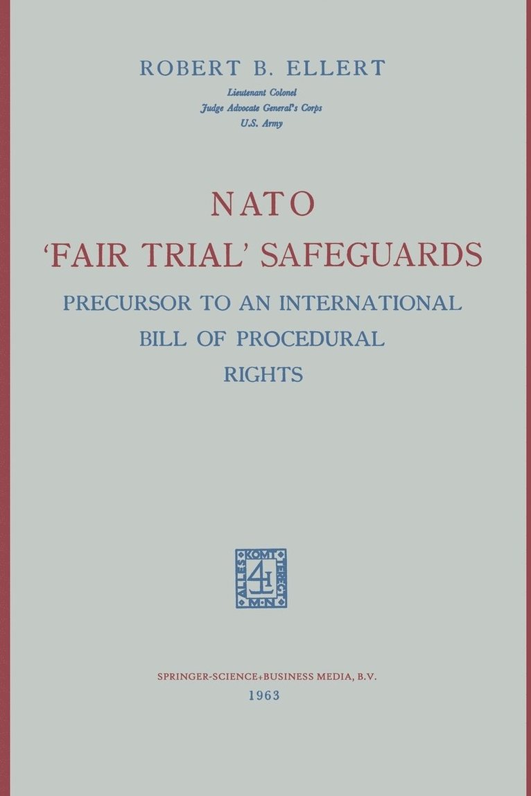 NATO Fair Trial Safeguards: Precursor to an International Bill of Procedural Rights 1