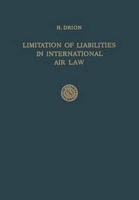 bokomslag Limitation of Liabilities in International Air Law