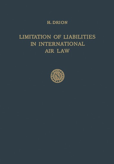 bokomslag Limitation of Liabilities in International Air Law