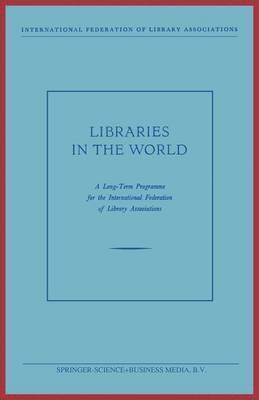 International Federation of Library Associations, Kenneth A. Loparo, International Federation of Library Asso - Libraries in the World, Häftad
