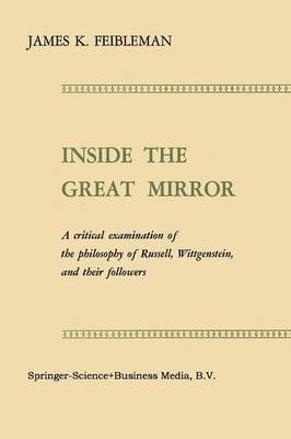 James K. Feibleman - Inside the Great Mirror, Häftad