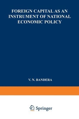 Foreign Capital as an Instrument of National Economic Policy 1