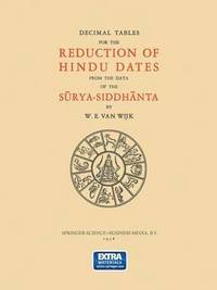 bokomslag Decimal Tables for the Reduction of Hindu Dates from the Data of the S?rya-Siddh?nta
