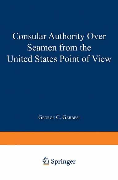 bokomslag Consular Authority Over Seamen from the United States Point of View