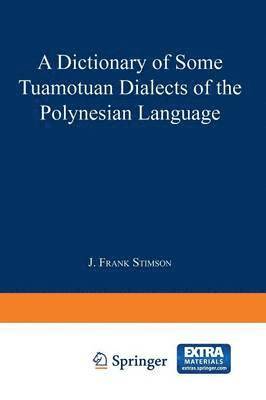 A Dictionary of Some Tuamotuan Dialects of the Polynesian Language 1