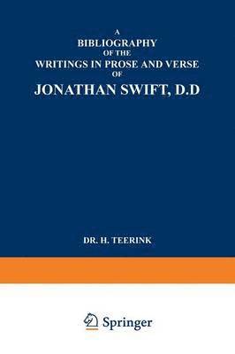 bokomslag A Bibliography of the Writings in Prose and Verse of Jonathan Swift, D.D.