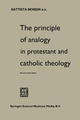 The Principle of Analogy in Protestant and Catholic Theology 1