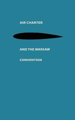 bokomslag Air Charter and the Warsaw Convention