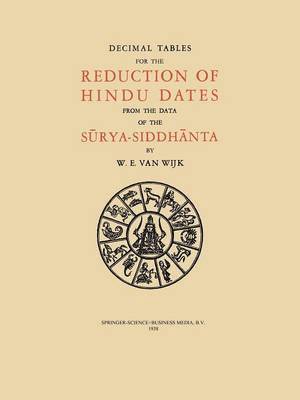 bokomslag Decimal Tables for the Reduction of Hindu Dates from the Data of the Srya-Siddhnta