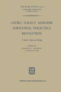 bokomslag Georg Lukcs Marxism Alienation, Dialectics, Revolution