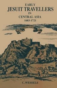 bokomslag Early Jesuit Travellers in Central Asia, 16031721