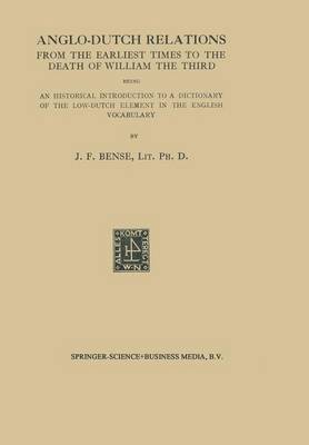 bokomslag Anglo-Dutch Relations from the Earliest Times to the Death of William the Third